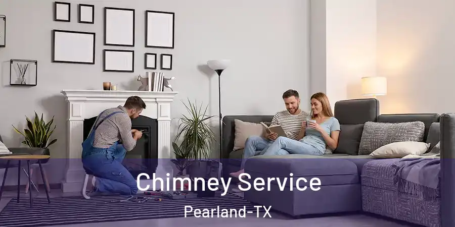 Chimney Service Pearland-TX