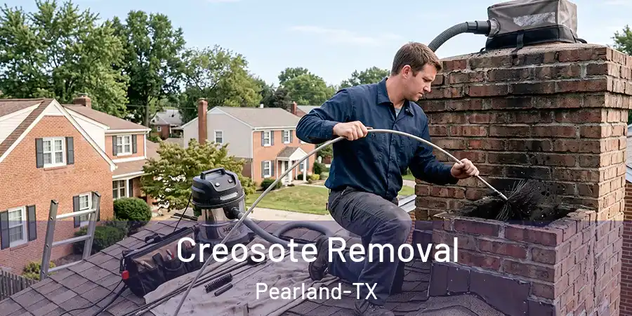 Creosote Removal Pearland-TX